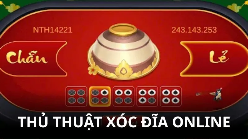 Thủ thuật xóc đĩa online
